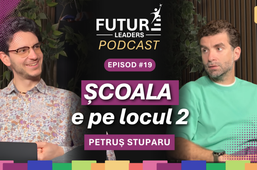 Petruș Stuparu și Petru Ganj la Future Leaders Podcast, episod despre educația copiilor și performanța academică